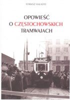 Opowieść o Częstochowskich tramwajach